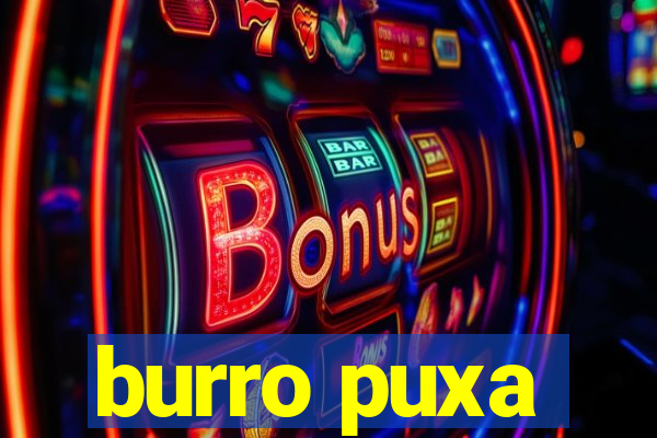 burro puxa